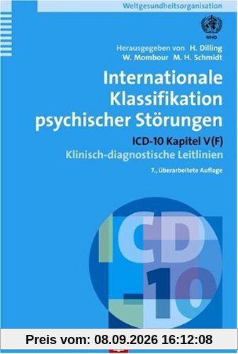 Internationale Klassifikation psychischer Störungen. ICD-10 Kapitel V (F). Klinisch-diagnostische Leitlinien
