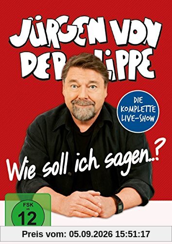 Jürgen von der Lippe - Wie soll ich sagen...?