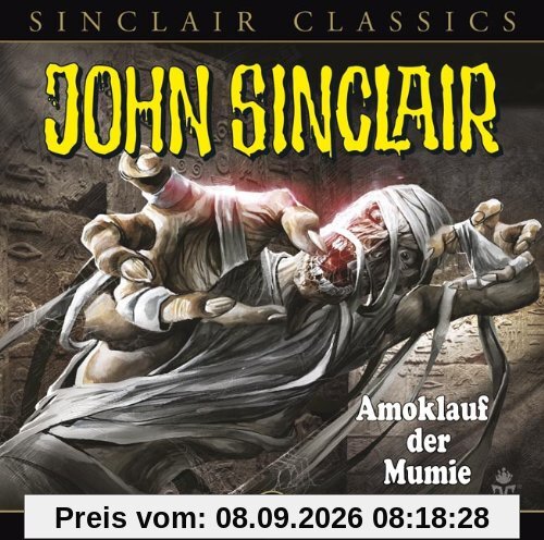John Sinclair Classics - Folge 13: Amoklauf der Mumie. Hörspiel.