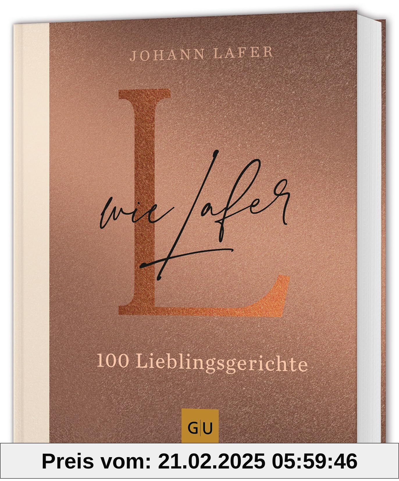 L wie Lafer: 100 Lieblingsrezepte (GU Kochen & Verwöhnen Autoren-Kochbuecher)