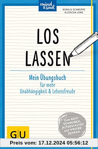 Loslassen: Mein Übungsbuch für mehr Unabhängigkeit und Lebensfreude (GU Übungsbuch)