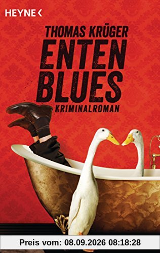Entenblues: Band 2 - Kriminalroman