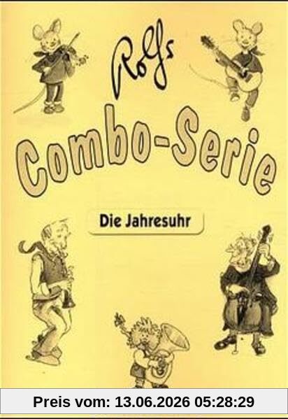 Die Jahresuhr - Rolfs Combo-Serie: Partitur und Stimmen für variable Besetzung (Ed. 1410)
