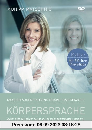Tausend Augen. Tausend Blicke. Eine Sprache. KÖRPERSPRACHE. Wie sie wirkt. Wie wir sie beeinflussen.