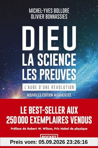 Dieu : la science, les preuves : l'aube d'une révolution
