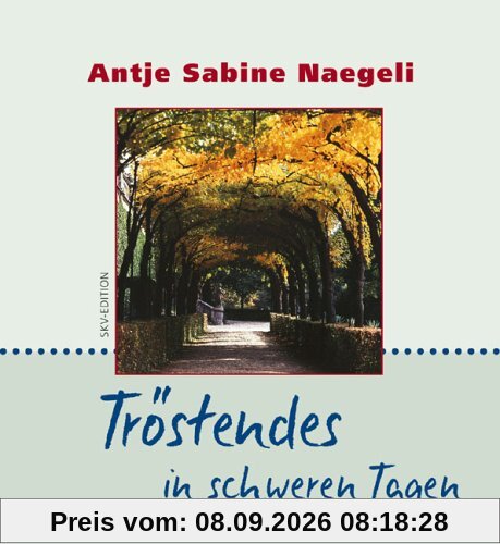 Tröstendes in schweren Tagen