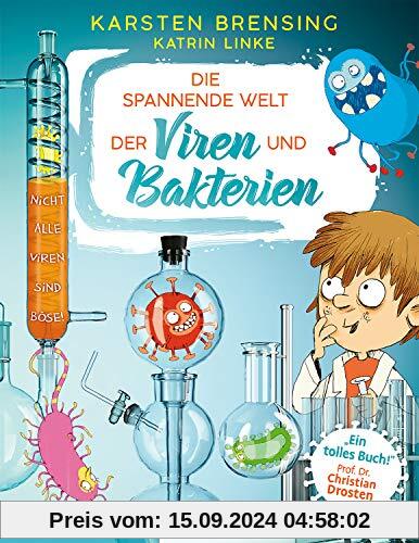 Die spannende Welt der Viren und Bakterien: Faszinierendes Mikrobiologie-Sachbuch - empfohlen von Prof. Dr. Christian Dr