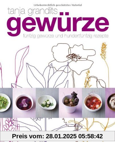 Gewürze - Fünfzig Gewürze und hundertfünfzig Rezepte