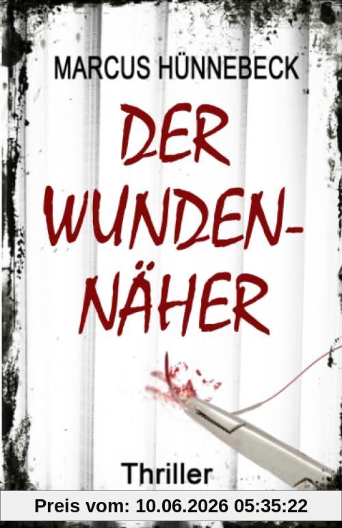 Der Wundennäher: Thriller (Drosten und Sommer)