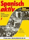 Spanisch aktiv, Bd.1, Lehrbuch