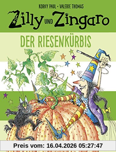 Zilly und Zingaro. Der Riesenkürbis: Vierfarbiges Bilderbuch