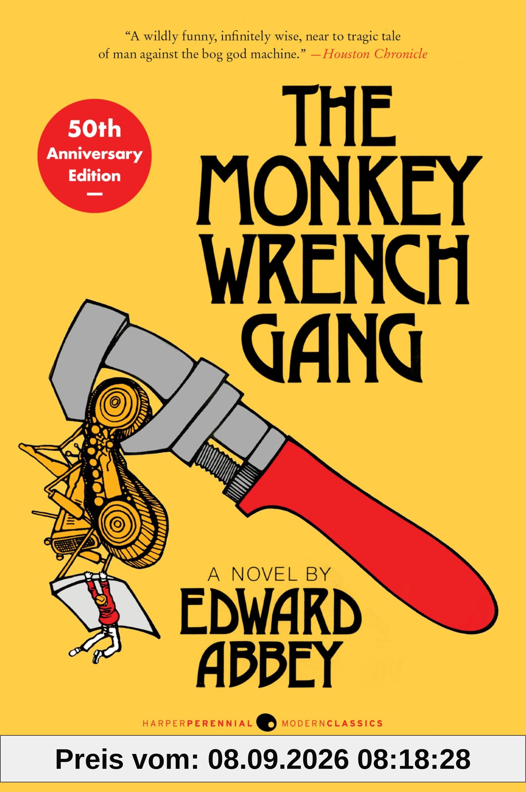The Monkey Wrench Gang [50th Anniversary Edition]: A Comic Masterpiece of Environmental Rebellion (Perennial Classics)