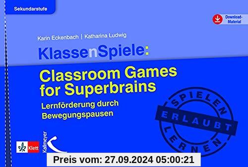 KlassenSpiele: Classroom Games for Superbrains: Lernförderung durch Bewegungspausen