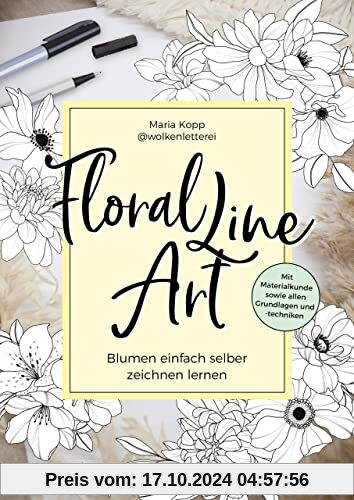 Floral Line Art: Blumen einfach selber zeichnen lernen – mit Materialkunde sowie allen Grundlagen und -techniken