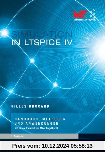 Simulation in LTSpice IV: Handbuch, Methoden, und Anwendungen