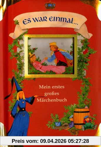 Es war einmal... Mein erstes großes Märchenbuch