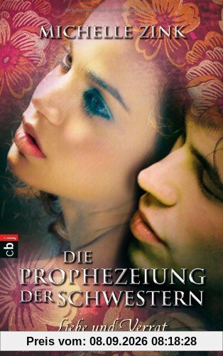 Die Prophezeiung der Schwestern - Liebe und Verrat
