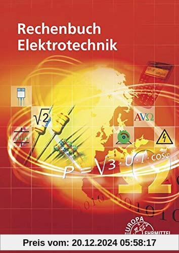 Rechenbuch Elektrotechnik: Ein Lehr- und Übungsbuch zur Grund- und Fachstufe