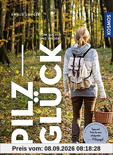 Pilzglück: Vom Suchen und Finden