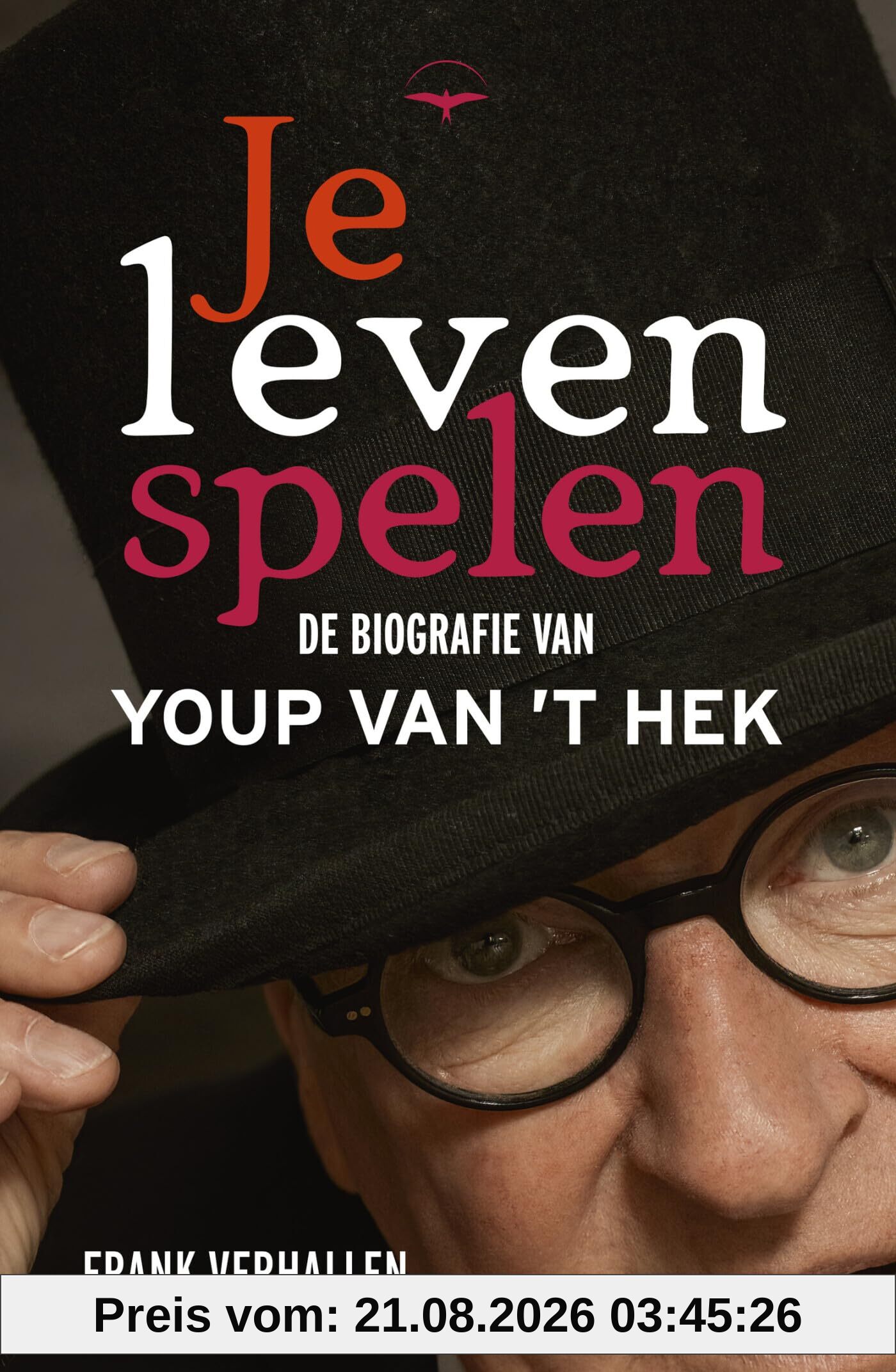 unbekannt Je Leven Spelen, De Biografie Van Youp Van 't Hek