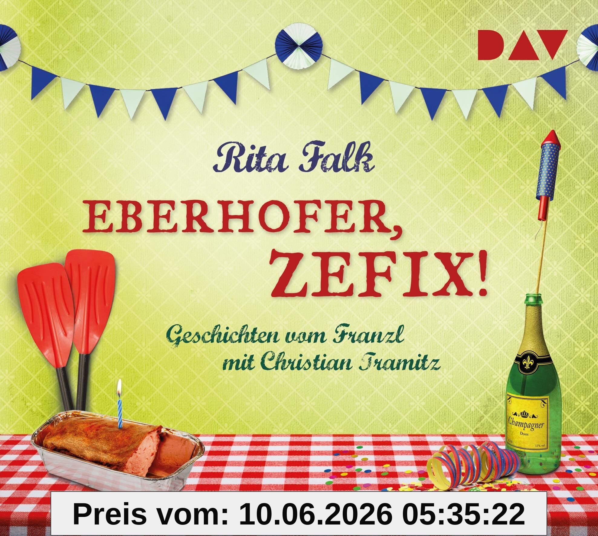 Eberhofer, zefix! Geschichten vom Franzl