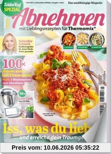 mein Zaubertopf Sonderheft 01/2023 - Abnehmen mit dem Thermomix ® TM5® TM31 TM6 - Intervallfasten - Saftkur - Low Carb - Wochenpläne - 100 Rezepte