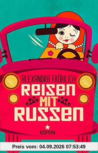 Reisen mit Russen: Roman