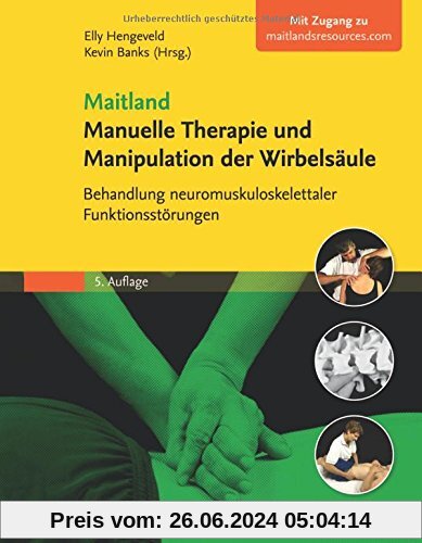 Maitland Manuelle Therapie und Manipulation der Wirbelsäule: Behandlung neuromuskuloskelettaler Funktionsstörungen
