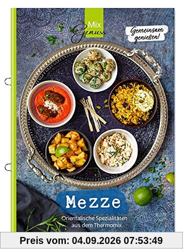 MEZZE - Gemeinsam genießen: Orientalische Spezialitäten aus dem Thermomix