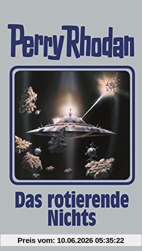 Das rotierende Nichts: Perry  Rhodan Band 128