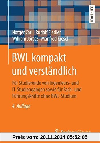 BWL kompakt und verständlich: Für Studierende von Ingenieurs- und IT-Studiengängen sowie für Fach- und Führungskräfte oh