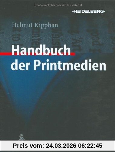 Handbuch der Printmedien: Technologien und Produktionsverfahren