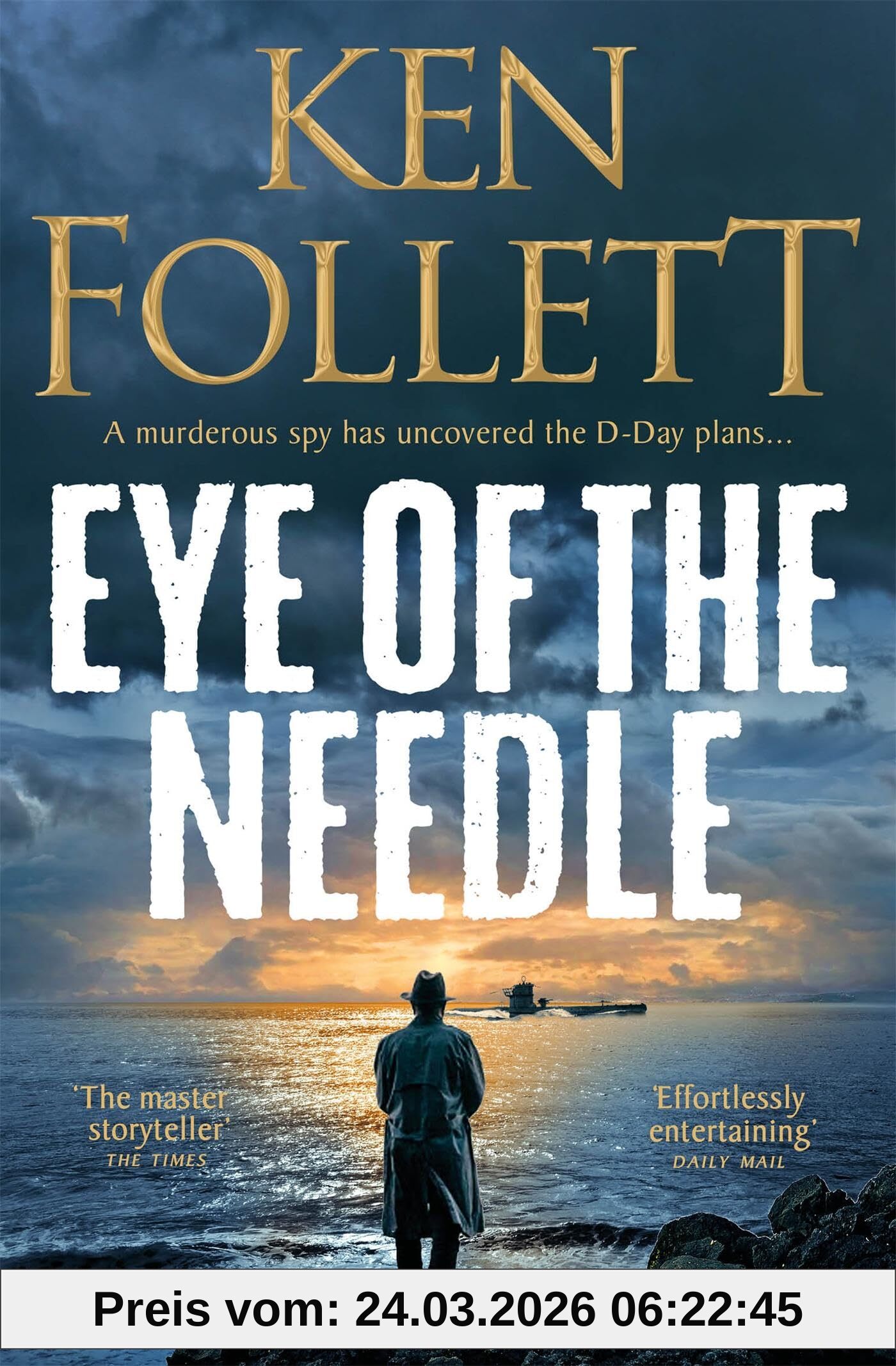 Eye of the Needle: The Heart-Racing Thriller from the Multi-million Copy International Bestseller of The Kingsbridge Series