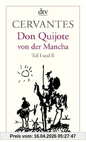 Don Quijote von der Mancha Teil I und II: Roman