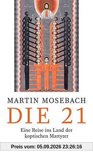 Die 21: Eine Reise ins Land der koptischen Martyrer