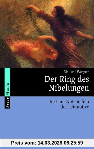 Julius Burghold Der Ring Des Nibelungen, Vollständiger Text Mit Notentafeln Der Leitmotive