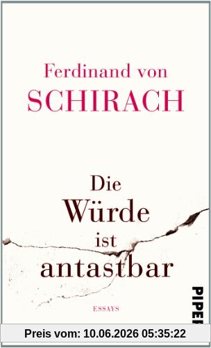 Die Würde ist antastbar: Essays
