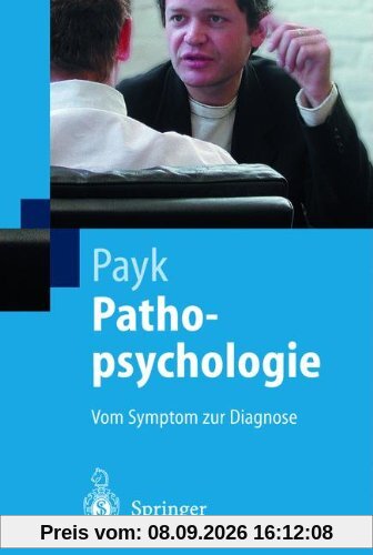 Pathopsychologie: Vom Symptom zur Diagnose (Springer-Lehrbuch)
