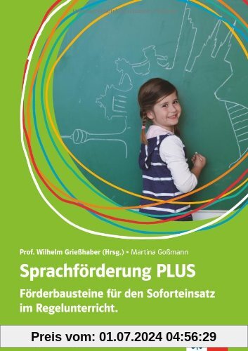 Sprachförderung PLUS. Förderbausteine für den Soforteinsatz im Regelunterricht: Deutsch - Mathematik - Sachunterricht