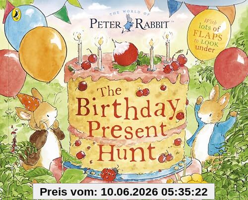 Peter Rabbit: The Birthday Present Hunt: A lift the flap story