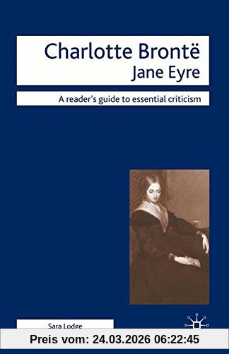 Charlotte Bronte - Jane Eyre (Readers' Guides to Essential Criticism)