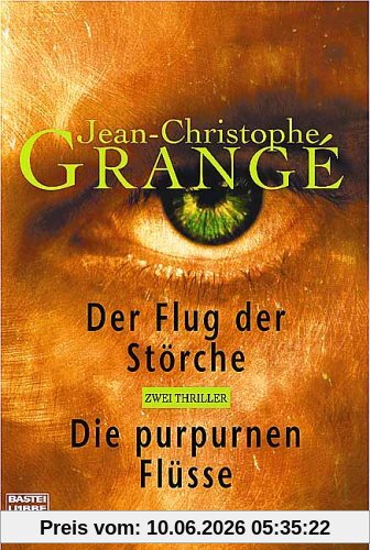 Der Flug der Störche / Die purpurnen Flüsse. Zwei Thriller.