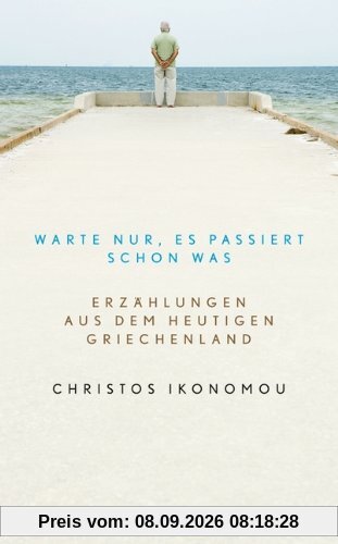 Warte nur, es passiert schon was: Erzählungen