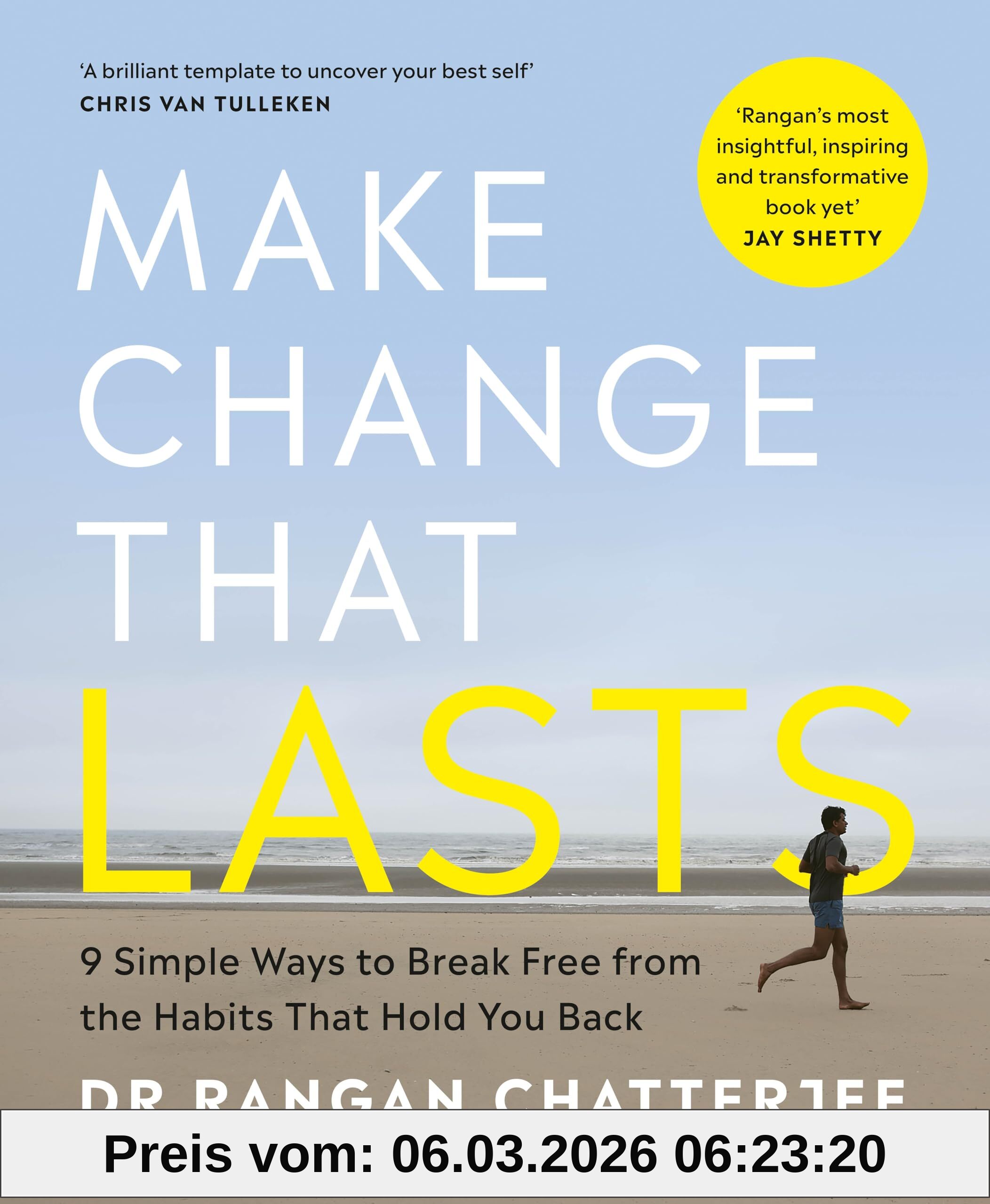 Chatterjee, Dr Rangan Make Change That Lasts, 9 Simple Ways To Break Free From The Habits That Hold You Back