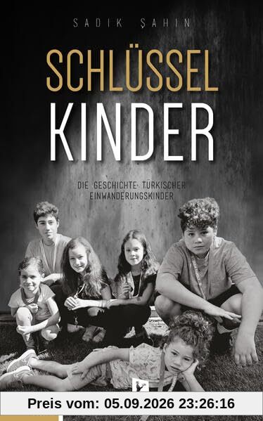 Schlüsselkinder: Die Geschichte türkischer Einwanderungskinder