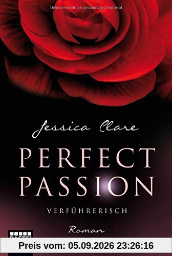Perfect Passion - Verführerisch: Roman