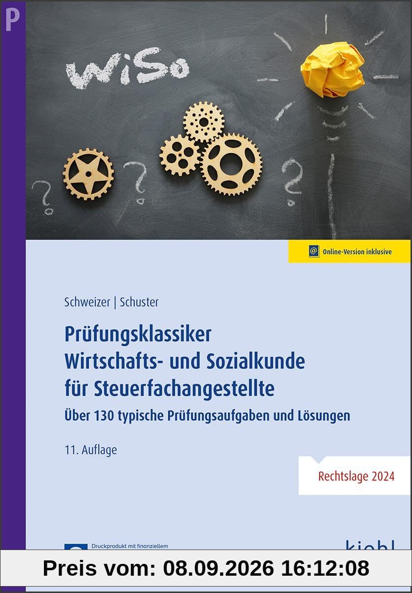 Prüfungsklassiker Wirtschafts- und Sozialkunde für Steuerfachangestellte: Über 130 typische Prüfungsaufgaben und Lösungen