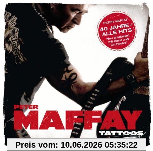 Tattoos (40 Jahre Maffay-Alle Hits-Neu Produziert)