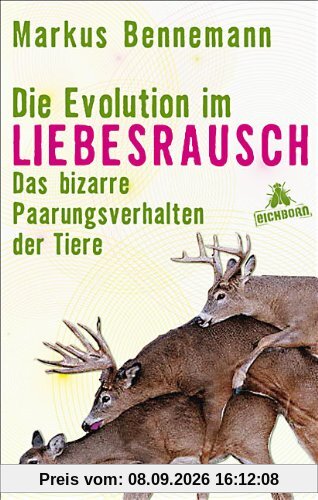 Die Evolution im Liebesrausch: Das bizarre Paarungsverhalten der Tiere
