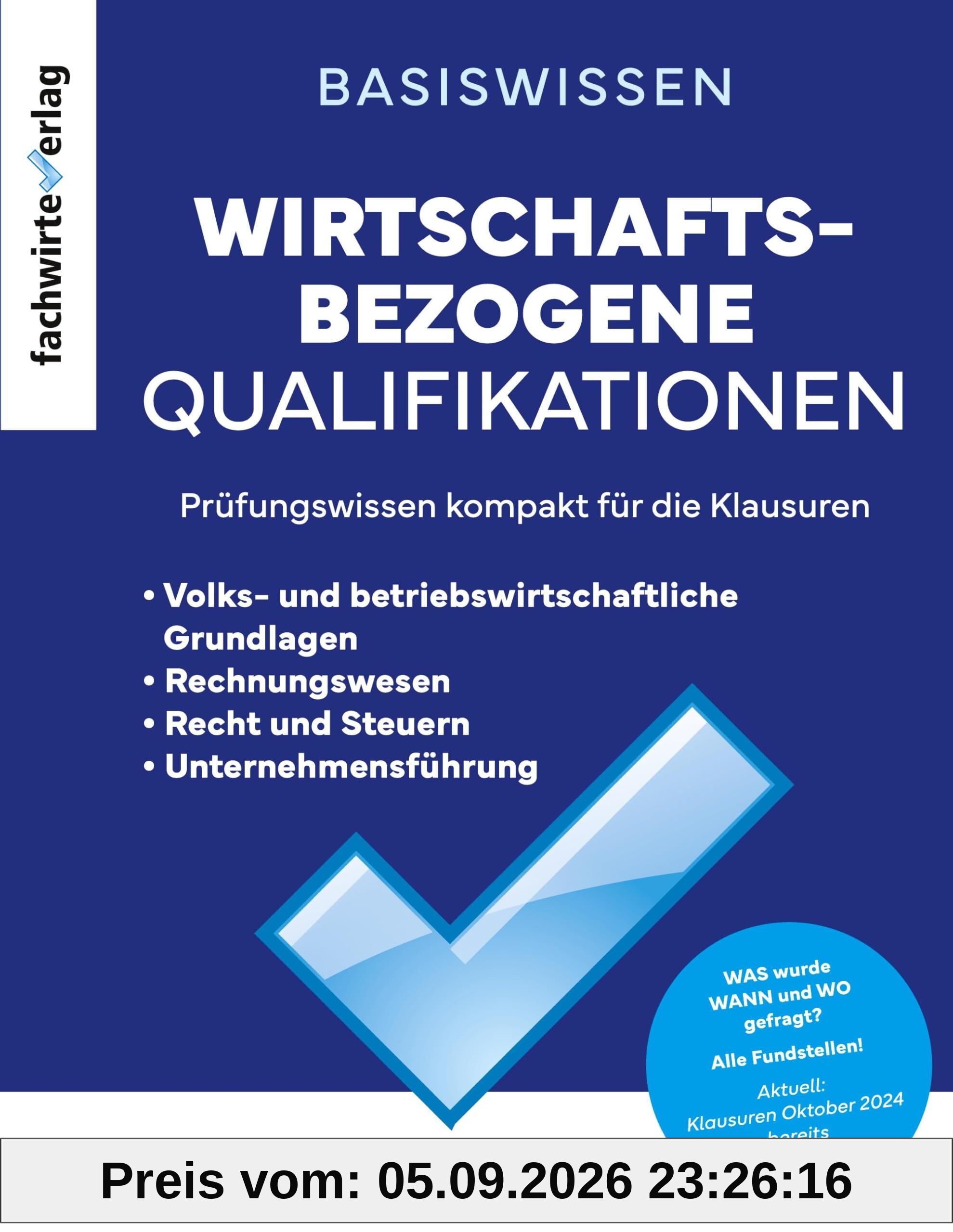 Wirtschaftsbezogene Qualifikationen: Prüfungswissen kompakt: BasisWissen
